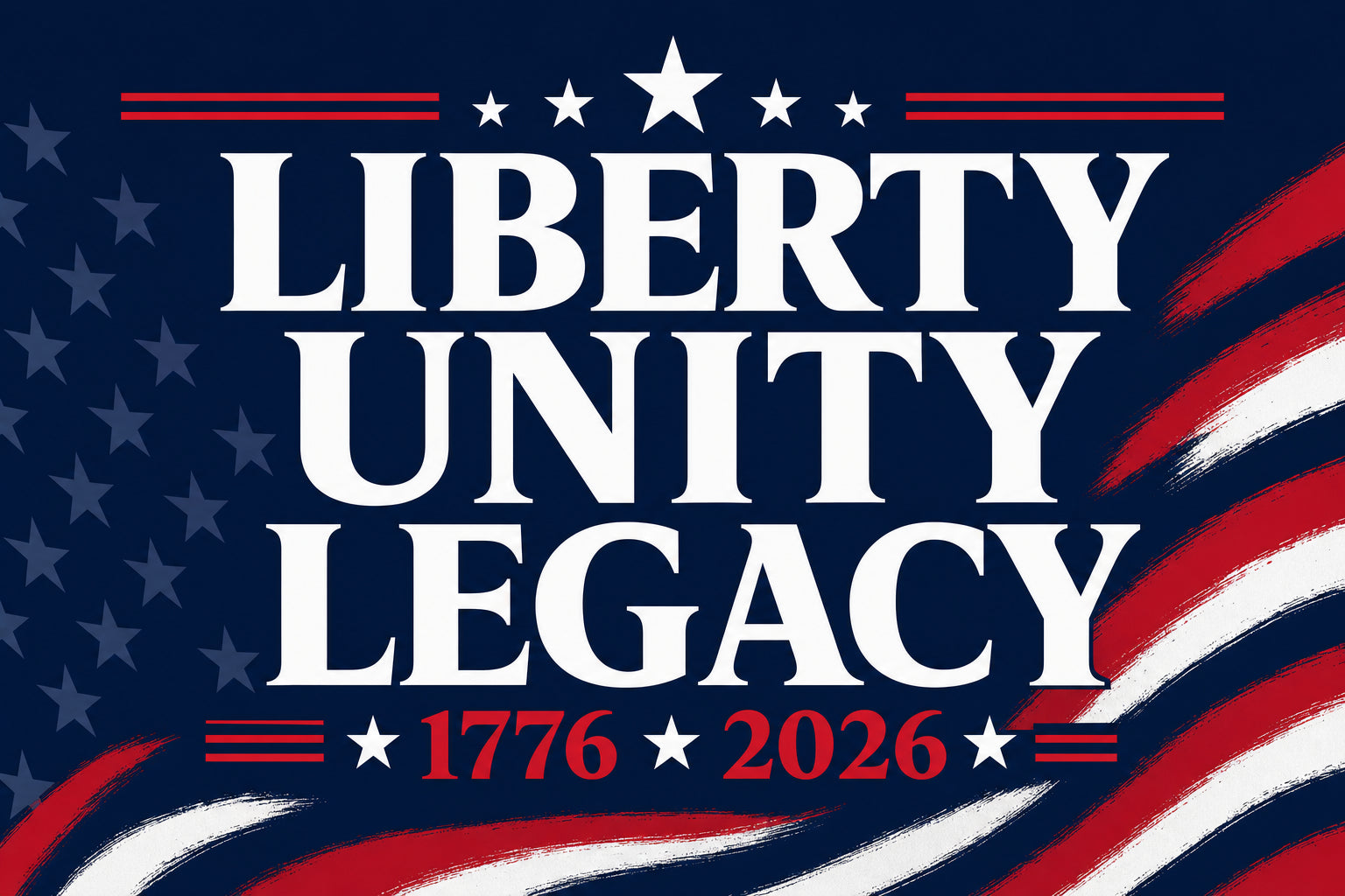 Liberty Unity Legacy — 1776-2026 — 3x5 Pole Flag