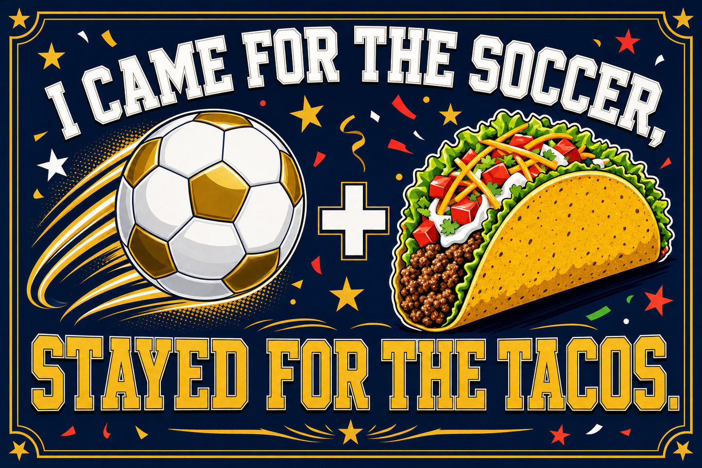 I Stayed for the Tacos — Soccer Mom — 3x5 Pole Flag